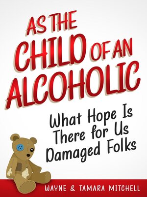 cover image of As the Child of an Alcoholic
